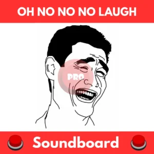 Oh-no-no-no-laugh-Soundboard